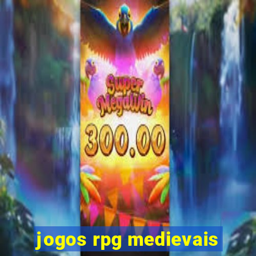 jogos rpg medievais